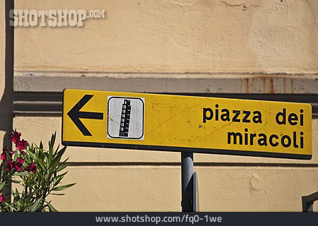 
                Hinweisschild, Pisa, Piazza Dei Miracoli, Schiefer Turm                   