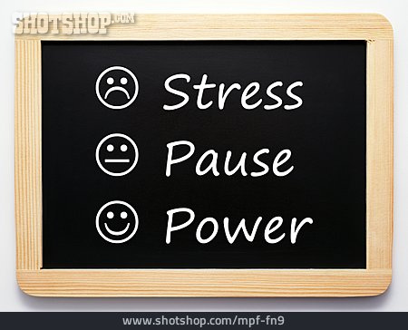 
                Pause, Power, Tafel, Stress                   