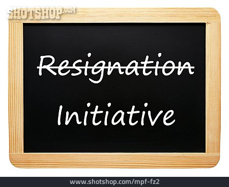 
                Tafel, Resignation, Motivieren, Initiative                   