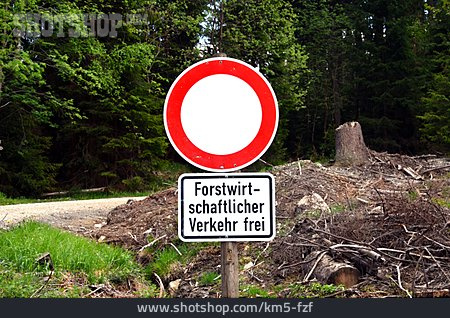 
                Verkehrszeichen, Forstwirtschaft, Verbotsschild                   