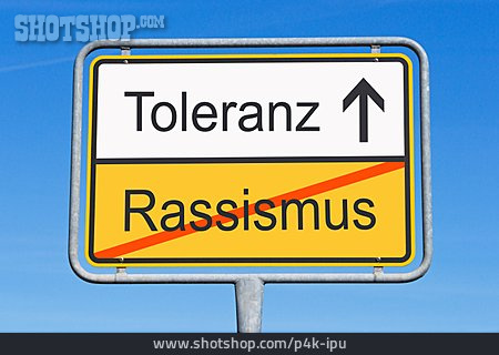 
                Toleranz, Rassismus                   