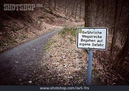 
                Waldweg, Warnung, Hinweisschild                   