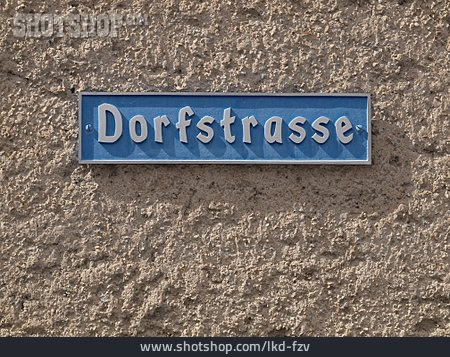 
                Schild, Straßenname, Dorfstrasse                   