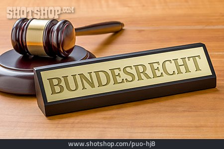 
                Rechtsprechung, Richterhammer, Bundesrecht                   