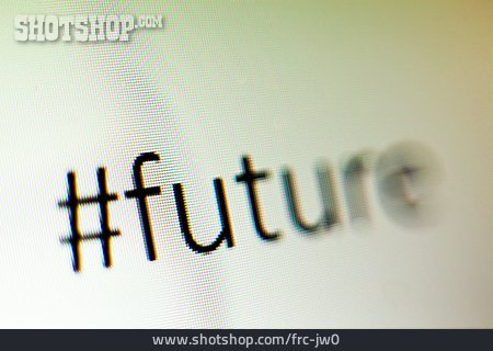 
                Hashtag, Future                   