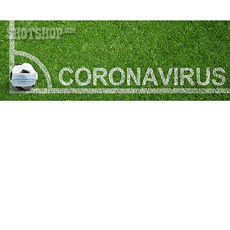 
                Fußball, Coronavirus, Corona                   