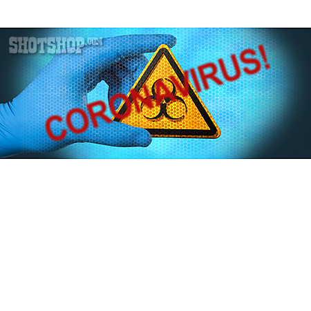 
                Gefahr, Erkrankung, Biogefährdung, Coronavirus                   