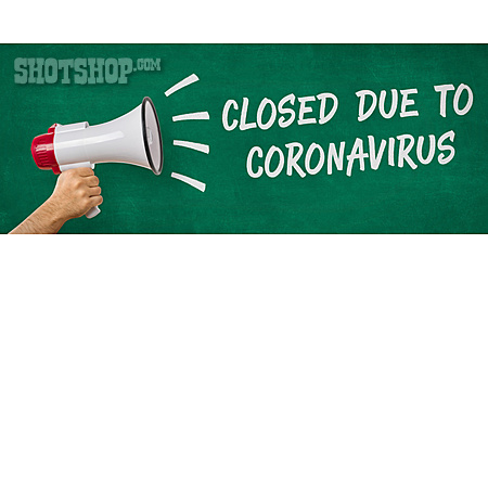 
                Closed Due To Coronavirus                   