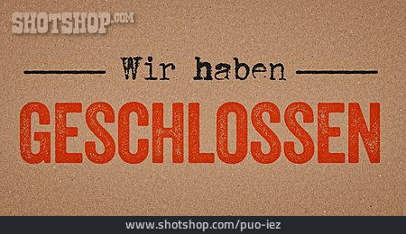 
                Wir Haben Geschlossen                   