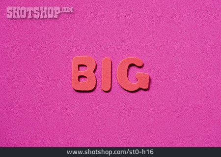 
                Big                   